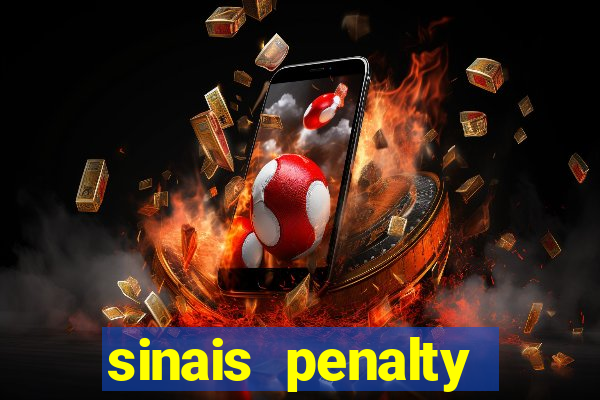 sinais penalty shoot out