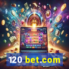 120 bet.com