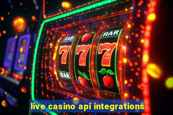 live casino api integrations