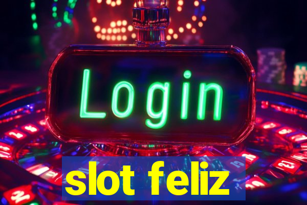 slot feliz