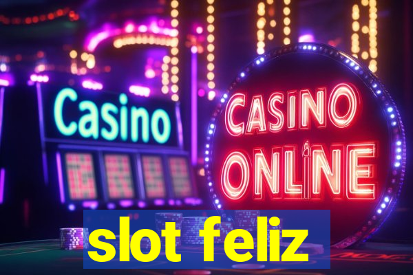 slot feliz