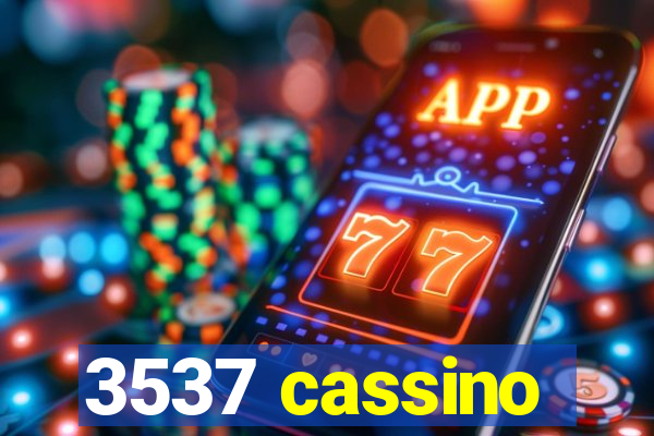 3537 cassino