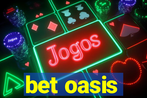 bet oasis