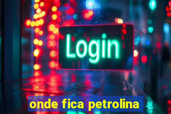 onde fica petrolina