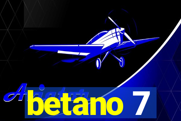 betano 7