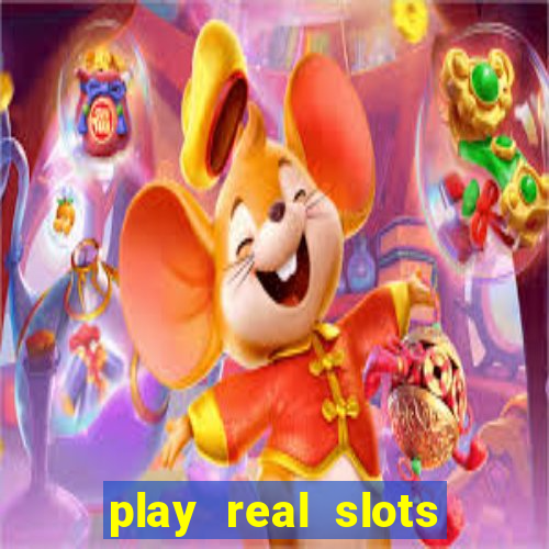 play real slots online for real money