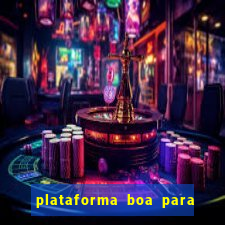 plataforma boa para jogar tigrinho