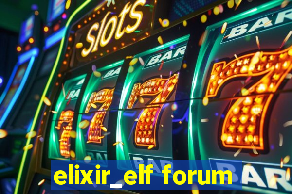 elixir_elf forum