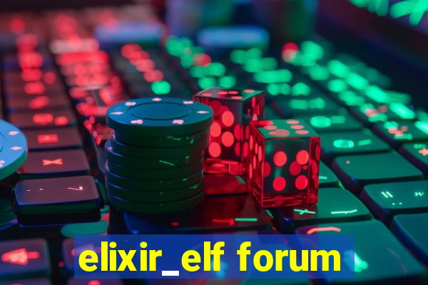 elixir_elf forum