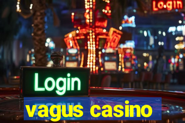 vagus casino