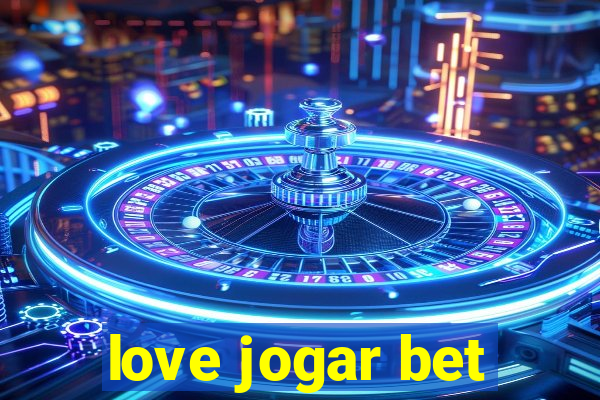 love jogar bet