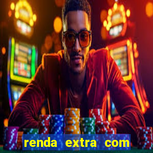 renda extra com pouco investimento