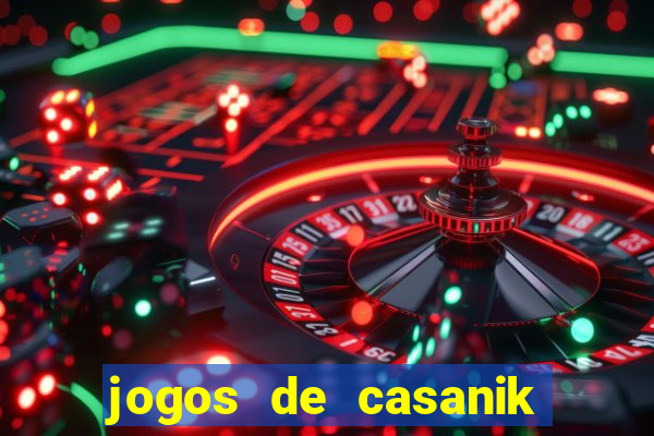 jogos de casanik online gratis