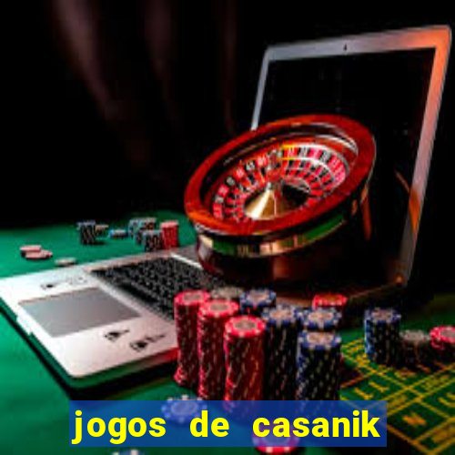 jogos de casanik online gratis