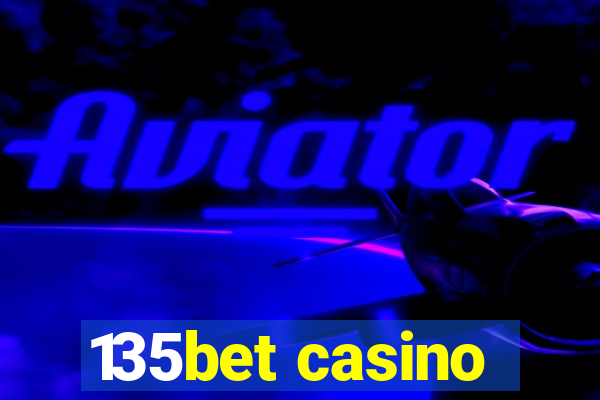 135bet casino