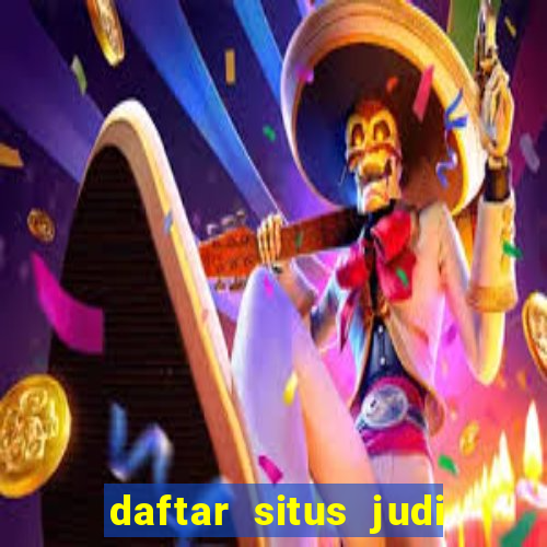 daftar situs judi slot online terpercaya 2022