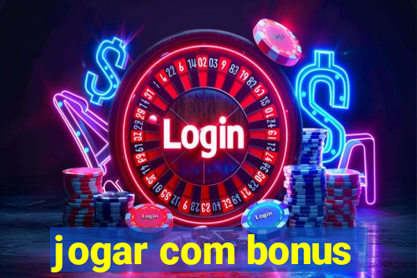 jogar com bonus