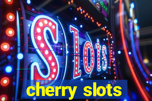 cherry slots