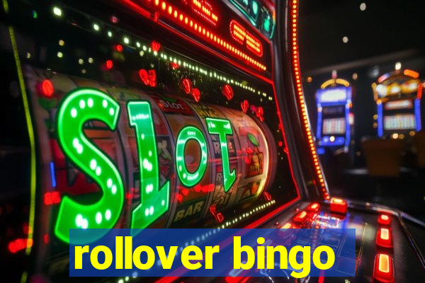 rollover bingo