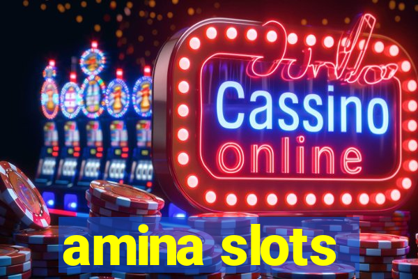 amina slots