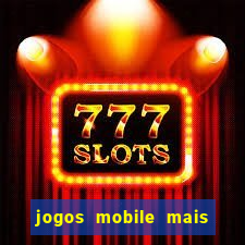 jogos mobile mais jogados 2024