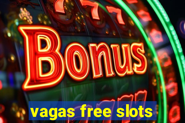 vagas free slots