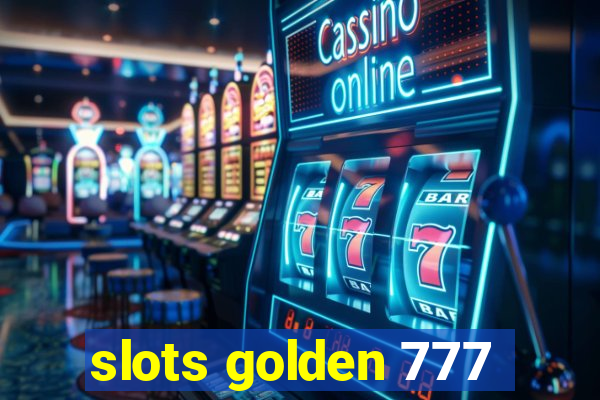 slots golden 777