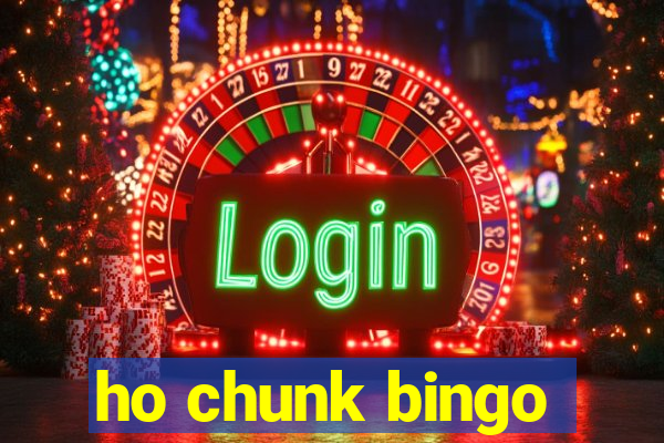 ho chunk bingo