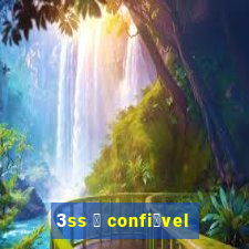 3ss 茅 confi谩vel