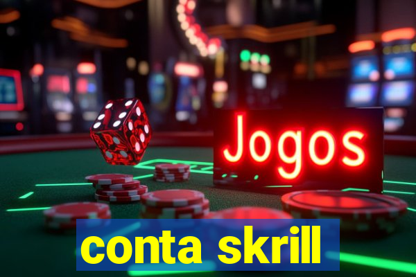 conta skrill