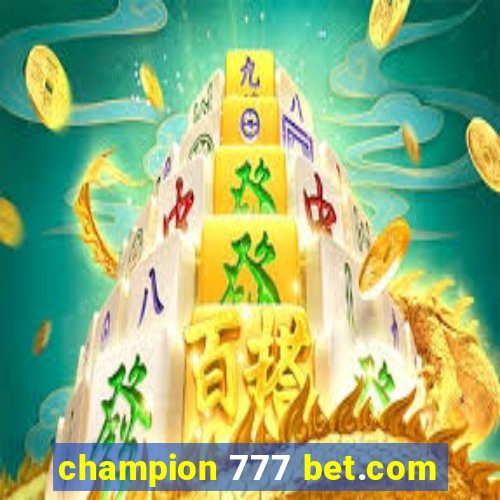 champion 777 bet.com