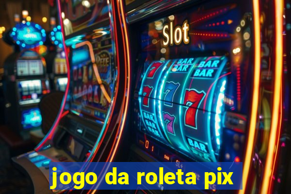 jogo da roleta pix