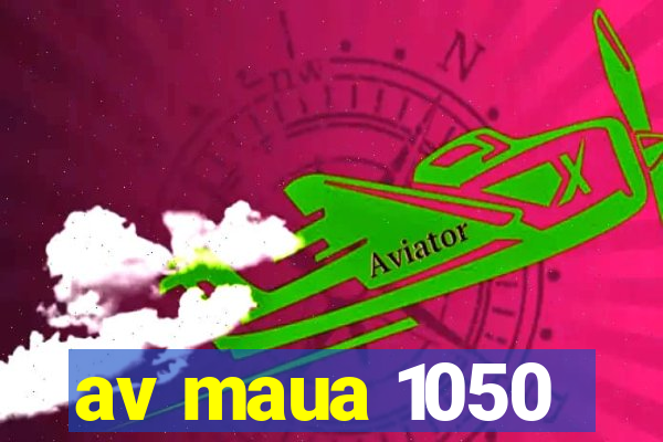 av maua 1050