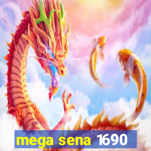 mega sena 1690