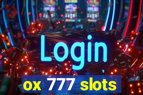 ox 777 slots