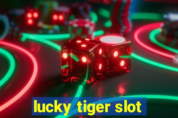 lucky tiger slot