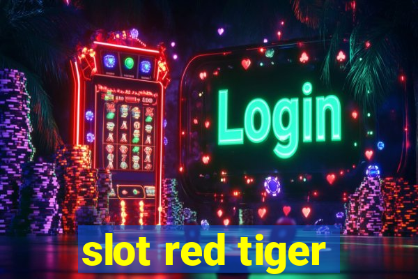 slot red tiger