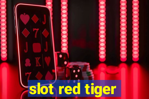 slot red tiger