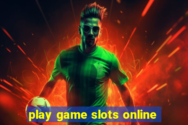 play game slots online