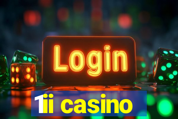 1ii casino