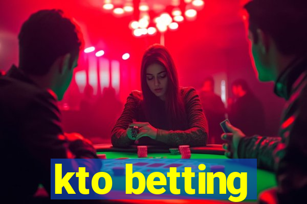 kto betting