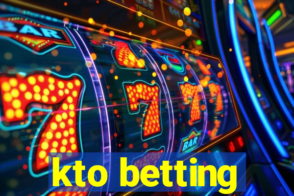 kto betting