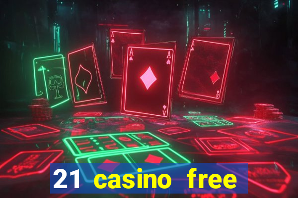 21 casino free spins no deposit