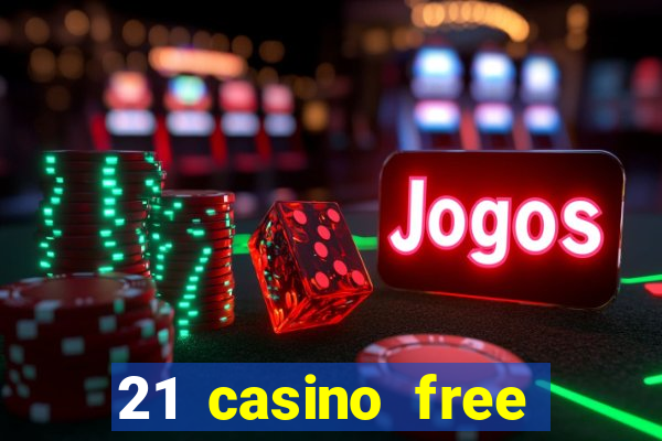 21 casino free spins no deposit