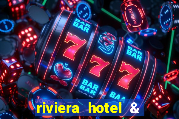 riviera hotel & casino las vegas nv