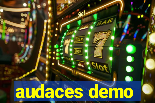 audaces demo