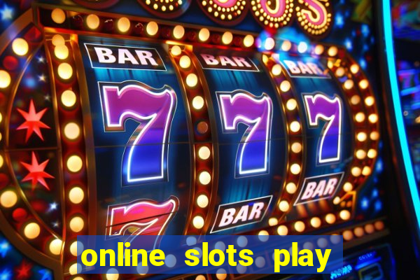 online slots play for real money