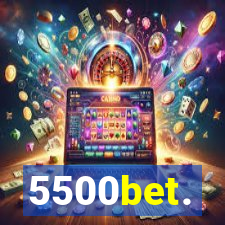 5500bet.