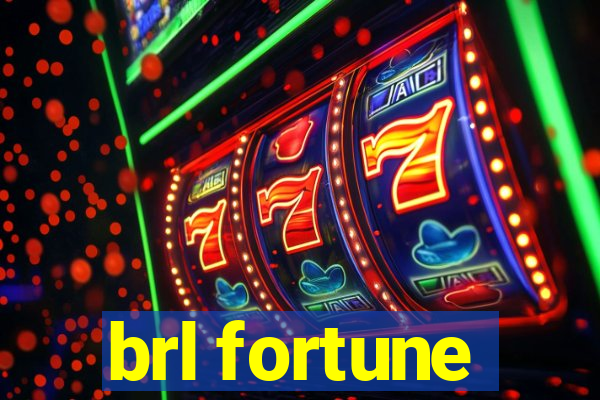 brl fortune