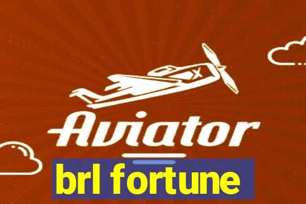 brl fortune